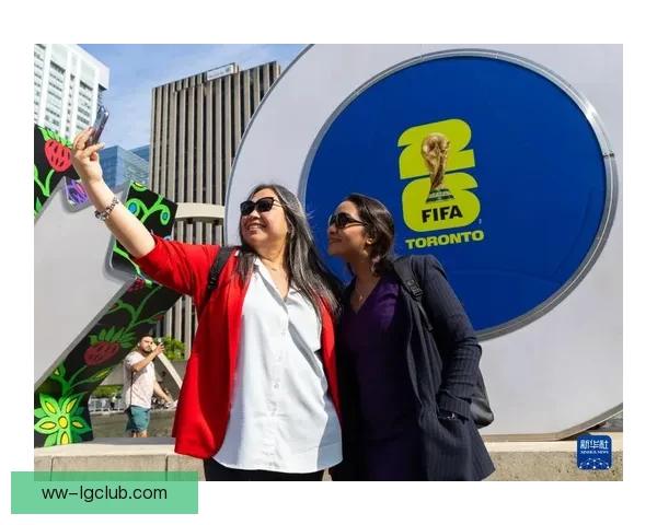 2026世界杯多伦多赛区宣布增建三万个临时看台提升观赛体验